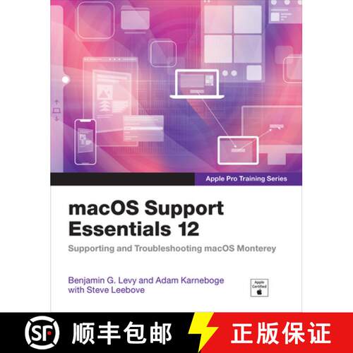 【3-4周达】macOS Support Essentials 12 - Apple Pro Training Series: Supporting and Troubleshooting ma... [9780137696444]