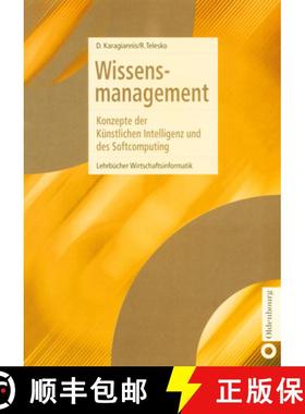 预订 Wissensmanagement: Konzepte Der Kunstlichen Intelligenz Und Des Softcomputing [9783486255669]