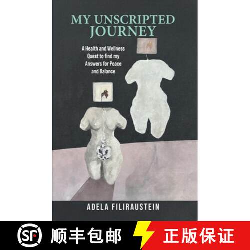 【3-4周达】精装 My Unscripted Journey: A Health and Wellness Quest to Find My Answers for Peace and B... [9798318816208]