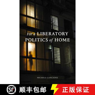 【3-4周达】For a Liberatory Politics of Home [9781478020523]