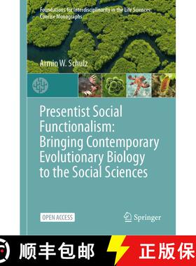 【3-4周达】Presentist Social Functionalism: Bringing Contemporary Evolutionary Biology to the Social ... [9783031948329]