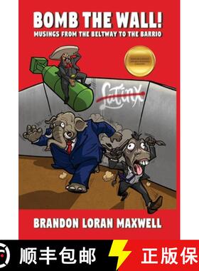 【3-4周达】Bomb The Wall: Musings From The Beltway To The Barrio [9798822961050]