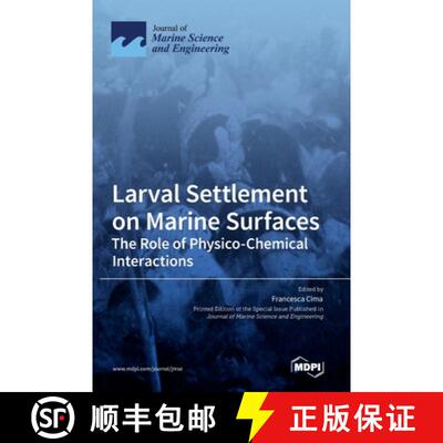 【3-4周达】精装 Larval Settlement on Marine Surfaces: The Role of Physico-Chemical Interactions [9783036575537]