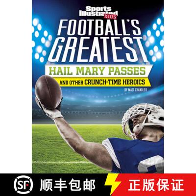 预订 Football's Greatest Hail Mary Passes and Other Crunch-Time Heroics [9781496687319]