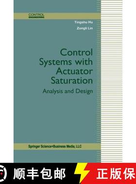 【3-4周达】Control Systems with Actuator Saturation : Analysis and Design [9781461266617]