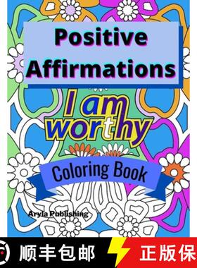 【3-4周达】Positive Affirmations Coloring Book: Adult Teen Colouring Page Fun Stress Relief Relaxatio... [9781912675975]