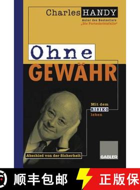 【3-4周达】Ohne Gewähr: Abschied Von Der Sicherheit -- Mit Dem Risiko Leben Lernen [9783322827326]