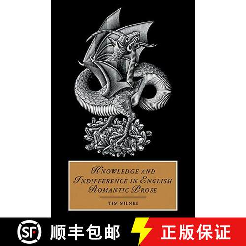 【3-4周达】Knowledge and Indifference in English Romantic Prose: - Knowledge and Indifference in Engl... [9780521035958]