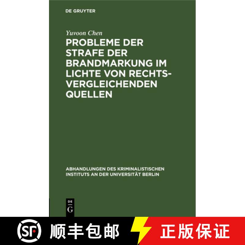 【3-4周达】Probleme Der Strafe Der Brandmarkung Im Lichte Von Rechtsvergleichenden Quellen [9783111054759]