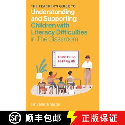 【3-4周达】The Teacher's Guide to Understanding and Supporting Children with Literacy Difficulties in... [9781839977046]