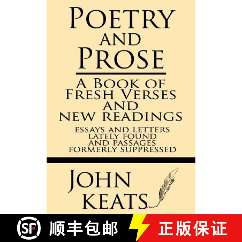 【3-4周达】Poetry and Prose: A Book of Fresh Verses and New Readings--Essays and Letters Lately Found... [9781628450903]