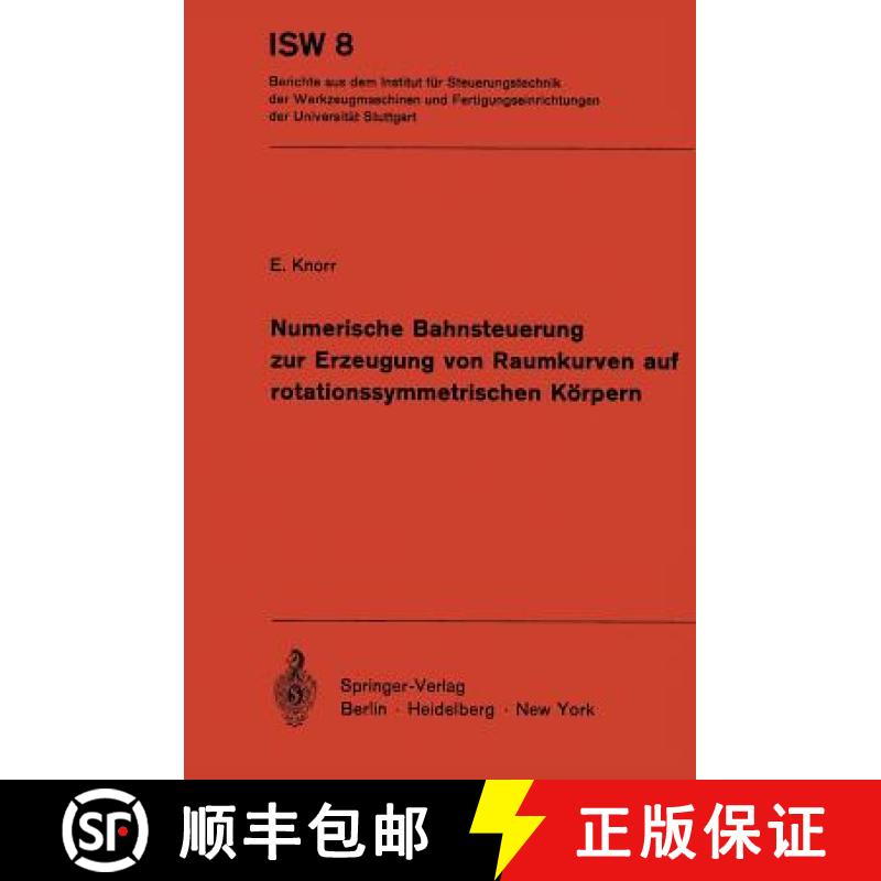 【3-4周达】Numerische Bahnsteuerung Zur Erzeugung Von Raumkurven Auf Rotationssymmetrischen Körpern [9783540064640]