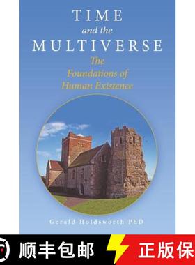 【3-4周达】Time and the Multiverse: The Foundations of Human Existence [9781480849792]