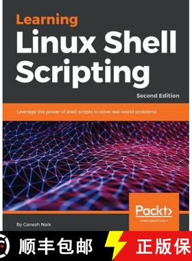 预订 Learning Linux Shell Scripting : Leverage the power of shell scripts to solve real-world problem... [9781788993197]