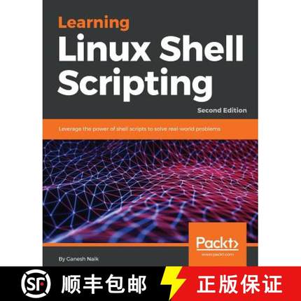 预订 Learning Linux Shell Scripting : Leverage the power of shell scripts to solve real-world problem... [9781788993197]
