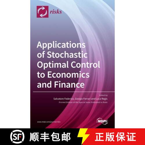 【3-4周达】精装 Applications of Stochastic Optimal Control to Economics and Finance [9783039360581]