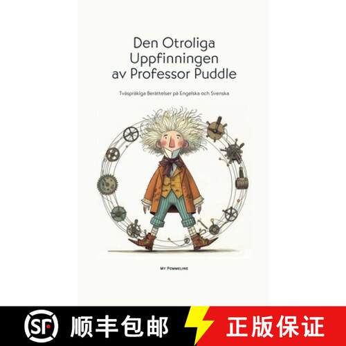 【3-4周达】Den Otroliga Uppfinningen av Professor Puddle: Tvåspråkiga Berättelser på Engelska och... [9798227840769]