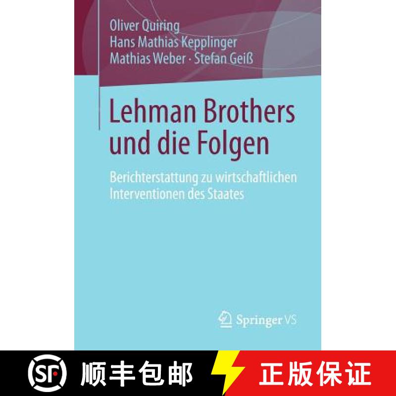 【3-4周达】Lehman Brothers Und Die Folgen: Berichterstattung Zu Wirtschaftlichen Interventionen Des S... [9783531192932]