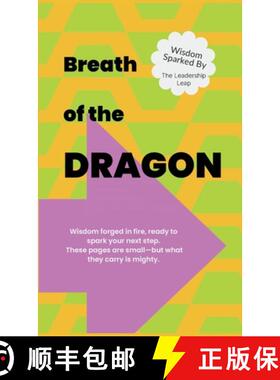 【3-4周达】Breath of the Dragon: Wisdom Sparked by  The Leadership Leap: Now Without Crash Landings [9781326244378]