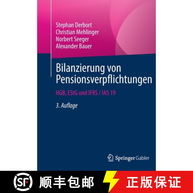 【2-3周达】Bilanzierung von Pensionsverpflichtungen : HGB, EStG und IFRS / IAS 19 [9783658366148]