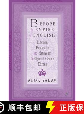 【3-4周达】Before the Empire of English: Literature, Provinciality, and Nationalism in Eighteenth-Cen... [9781349528547]