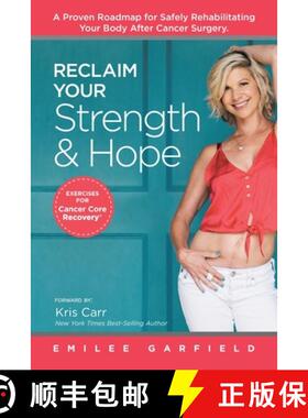 【3-4周达】Reclaim Your Strength and Hope: Exercises for Cancer Core Recovery [9781982226152]