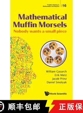 【3-4周达】MATHEMATICAL MUFFIN MORSELS: NOBODY WANTS A SMALL PIECE [9789811215179]