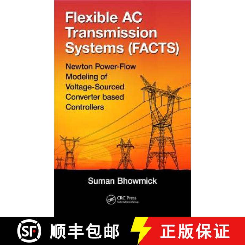 【4周达】Flexible AC Transmission Systems(Facts): Newton Power-Flow Modeling of Voltage-Sourced Conv...[9781498756198]