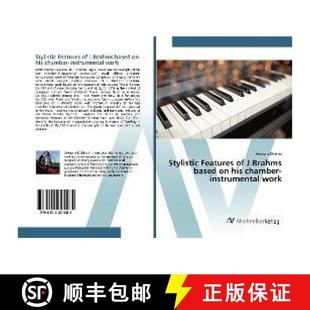 his Stylistic based 预订 chamber 9786202221085 work Features J.Brahms instrumental