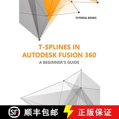 【4周达】T-splines in Autodesk Fusion 360: A Beginners Guide [9788196053963]