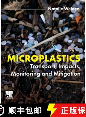 【3-4周达】Microplastics: Transport, Impacts, Monitoring and Mitigation [9780443133244]