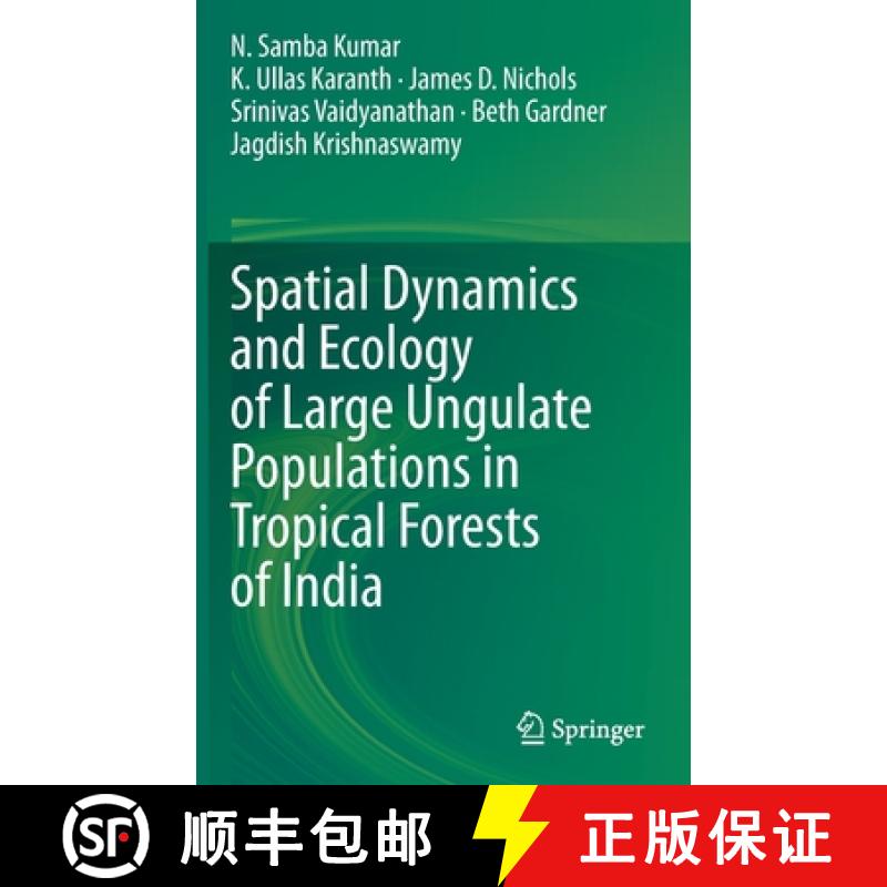 【3-4周达】Spatial Dynamics and Ecology of Large Ungulate Populations in Tropical Forests of India [9789811569333]