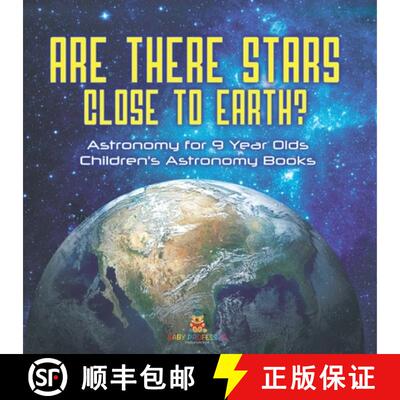 【3-4周达】Are There Stars Close To Earth? Astronomy for 9 Year Olds | Children's Astronomy Books [9798869436009]