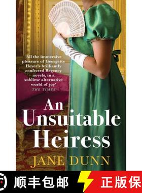 【3-4周达】Unsuitable Heiress: A gorgeous regency historical romance from Jane Dunn [9781804835364]