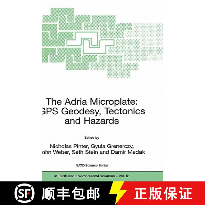 【3-4周达】The Adria Microplate: GPS Geodesy, Tectonics and Hazards [9781402042331]