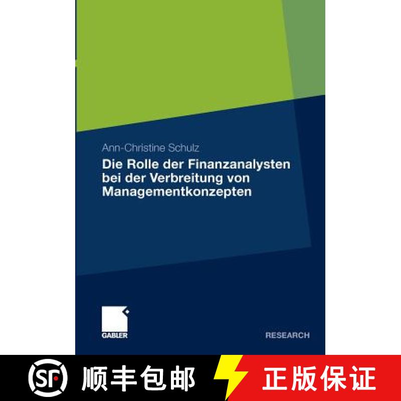 【4周达】Rolle Der Finanzanalysten Bei Der Verbreitung Von Managementkonzepten: Eine Analyse Am Beisp... [9783834930163]