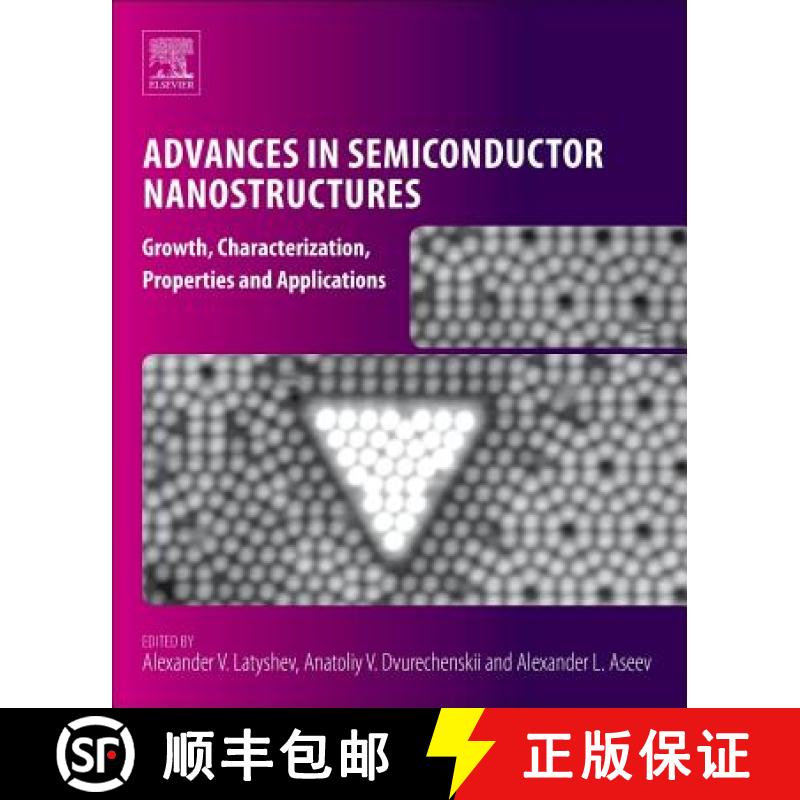 【3-4周达】Advances in Semiconductor Nanostructures: Growth, Characterization, Properties and Applica... [9780128105122]