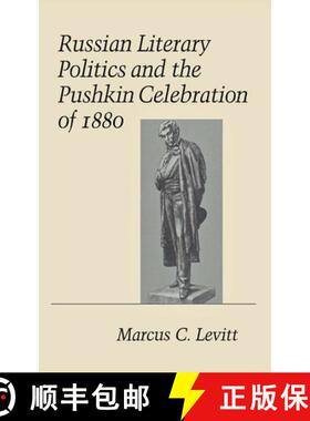 【3-4周达】精装 Russian Literary Politics and the Pushkin Celebration of 1880 [9780801422508]