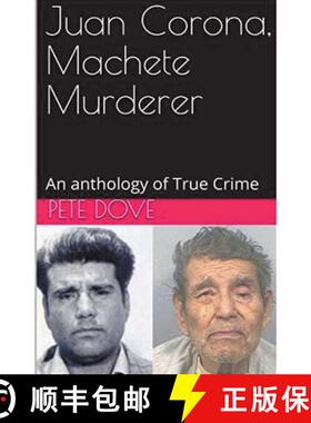 【3-4周达】Juan Corona, Machete Murderer An Anthology of True Crime [9798224781096]