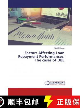 预订 Factors Affecting Loan Repayment Performances; The cases of DBE [9786200263810]