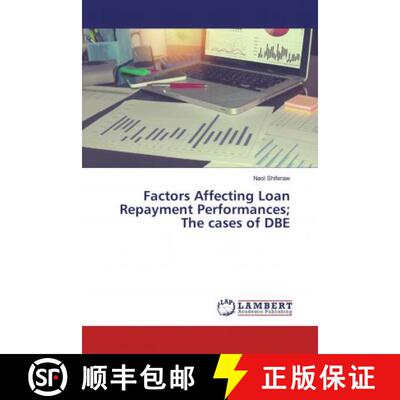 预订 Factors Affecting Loan Repayment Performances; The cases of DBE [9786200263810]