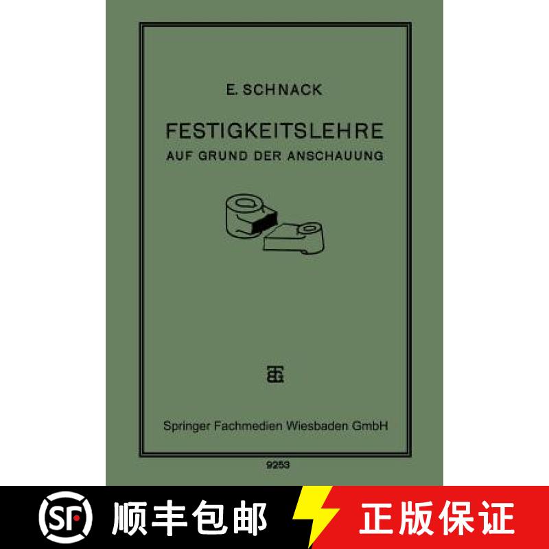 【3-4周达】Festigkeitslehre : Auf Grund der Anschauung für den Schul- und Selbstunterricht [9783663154280]