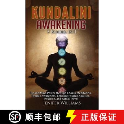 【3-4周达】Kundalini Awakening: 5 Books in 1: Expand Mind Power through Chakra Meditation, Psychic Aw... [9781954797185]