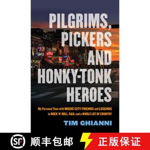Heroes Music Personal Pickers Honky 9781493072156 Friends Leg... Pilgrims and Tonk with Time City 4周达