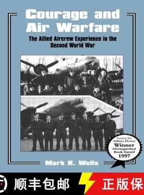 【3-4周达】Courage and Air Warfare: The Allied Aircrew Experience in the Second World War [9780714646183]