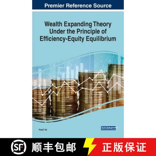 【3-4周达】精装 Wealth Expanding Theory Under the Principle of Efficiency-Equity Equilibrium [9781668449356]
