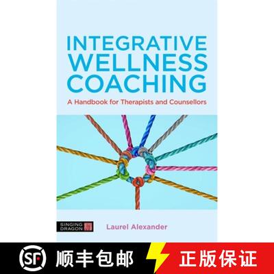 【3-4周达】Integrative Wellness Coaching: A Handbook for Therapists and Counsellors [9781839970894]