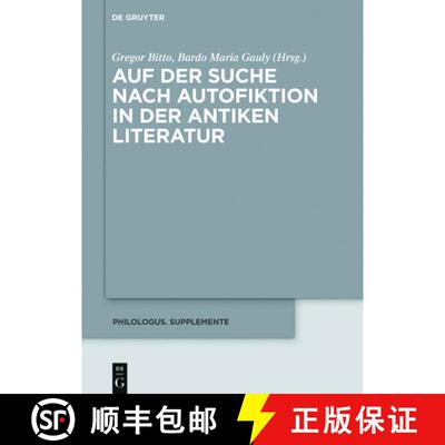 【3-4周达】Auf Der Suche Nach Autofiktion in Der Antiken Literatur [9783110739039]
