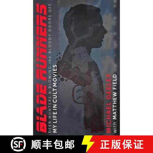 【3-4周达】精装 Blade Runners, Deer Hunters and Blowing the Bloody Doors Off: My Life in Cult Movies [9780750985925]