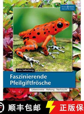 预订 Faszinierende Pfeilgiftfrösche: Lebensraum, Haltung, Nachzucht [Fascinating Poison Dart Frogs: ... [9783866592995]